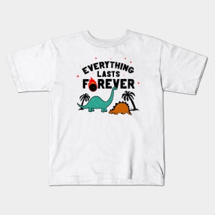 Everything lasts forever! Diplodocus Stegosaurus Jurassic Dinosaurs Meteor joke Kids T-Shirt